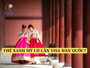 thẻ xanh mỹ có cần xin visa hàn quốc