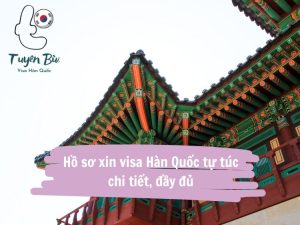 Hồ sơ xin visa Hàn Quốc du lịch tự túc